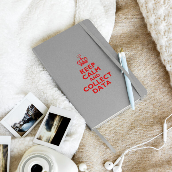 Keep Calm and Collect Data Hardcover bound notebook - Image 3
