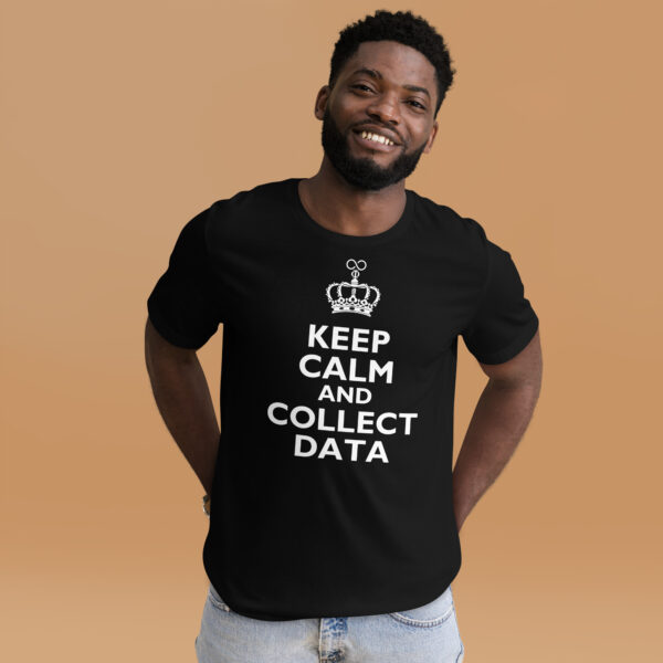 Unisex "Keep Calm and Collect Data" T-Shirt – Perfect for ABA Professionals - Image 2