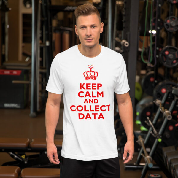 Keep calm and collect data